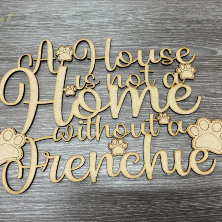 A House is not a home Dog Sign