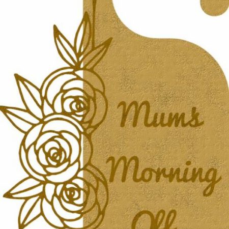 Mum's Morning Off Door Hanger
