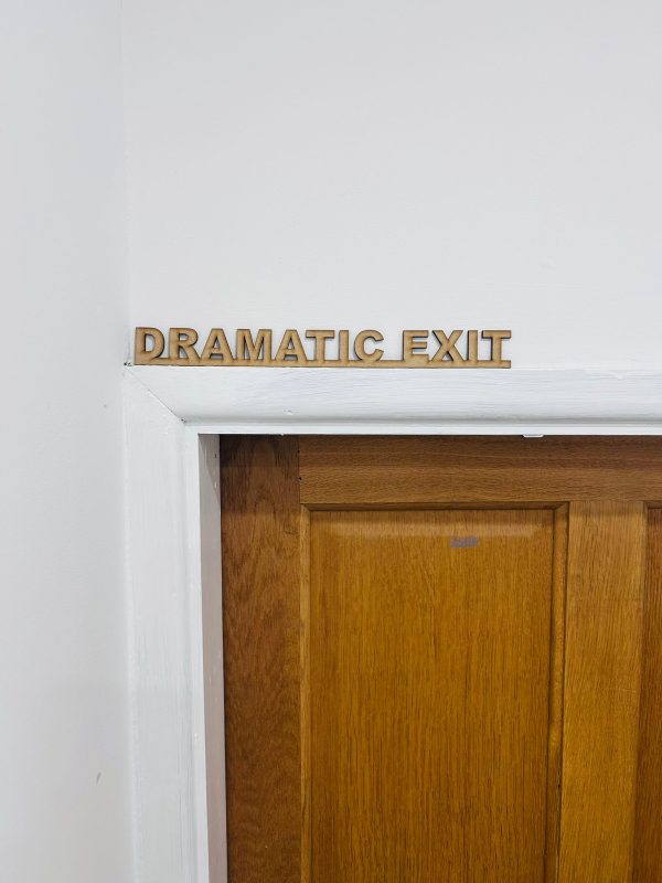 DRAMATIC EXIT SIGN